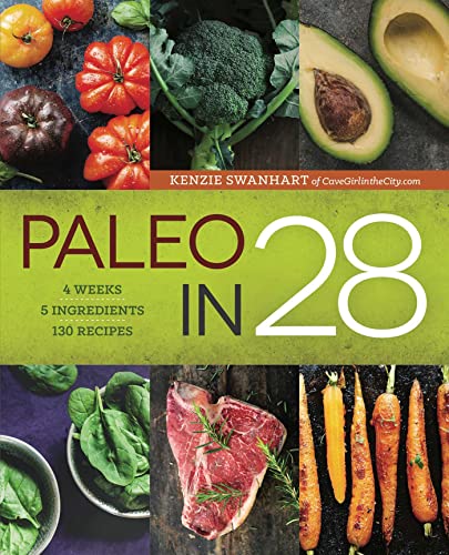 Stock image for Paleo in 28: 4 Weeks, 5 Ingredients, 130 Recipes for sale by SecondSale