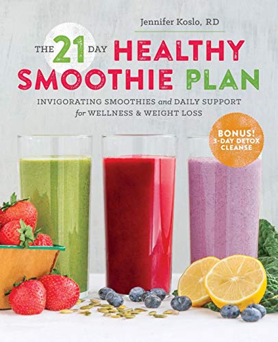 Stock image for The 21-Day Healthy Smoothie Plan: Invigorating Smoothies & Daily Support for Wellness & Weight Loss for sale by BooksRun