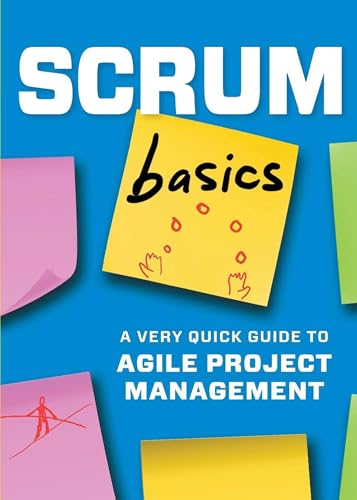 Imagen de archivo de Scrum Basics: A Very Quick Guide to Agile Project Management a la venta por ThriftBooks-Atlanta