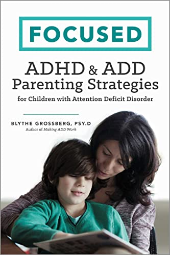 Beispielbild fr Focused : ADHD and ADD Parenting Strategies for Children with Attention Deficit Disorder zum Verkauf von Better World Books