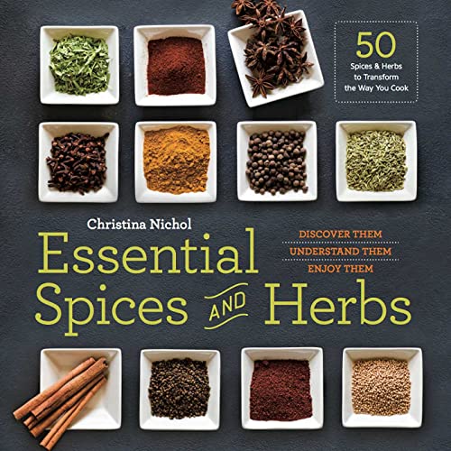 Beispielbild fr Essential Spices and Herbs: Discover Them, Understand Them, Enjoy Them zum Verkauf von WorldofBooks