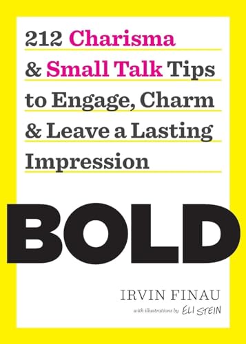Beispielbild fr Bold: 212 Charisma and Small Talk Tips to Engage, Charm and Leave a Lasting Impression zum Verkauf von WorldofBooks
