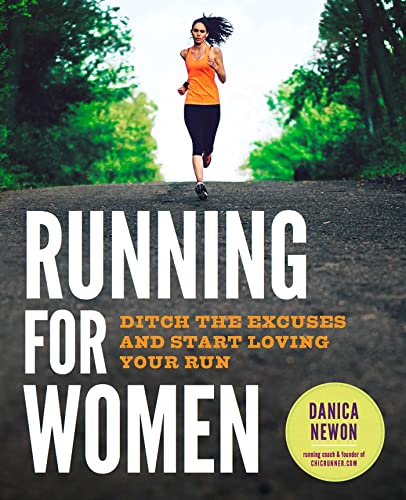 Beispielbild fr Running for Women : Ditch the Excuses and Start Loving Your Run zum Verkauf von Better World Books