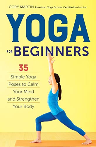9781623156466: Yoga for Beginners: Simple Yoga Poses to Calm Your Mind and Strengthen Your Body