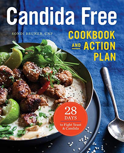 Stock image for The Candida Free Cookbook and Action Plan: 31 Days to Fight Yeast and Candida for sale by Revaluation Books