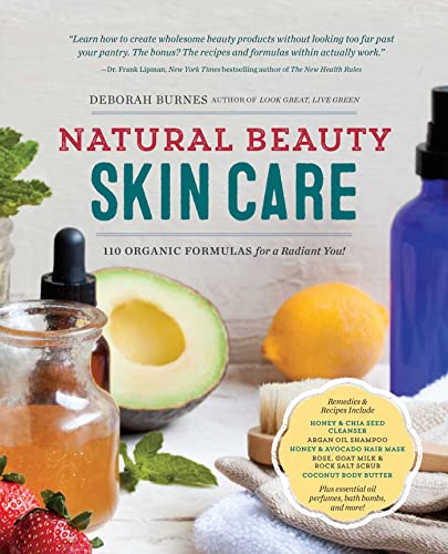 Imagen de archivo de Natural Beauty Skin Care: 110 Organic Formulas for a Radiant You! a la venta por HPB-Emerald