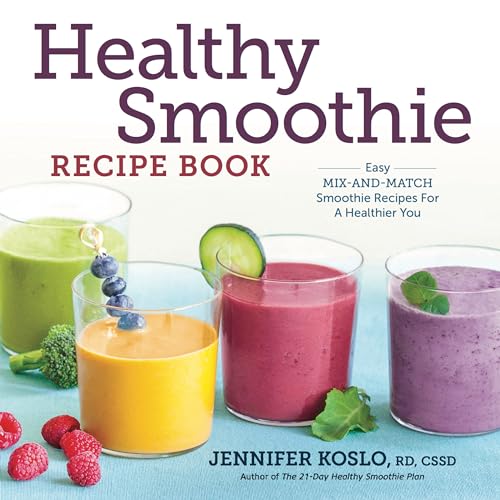 9781623156718: Healthy Smoothie Recipe Book: Easy Mix-and-Match Smoothie Recipes for a Healthier You