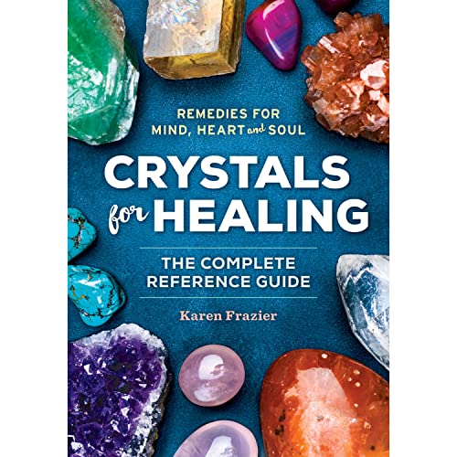 9781623156756: Crystals for Healing: The Complete Reference Guide with Over 200 Remedies for Mind, Heart & Soul