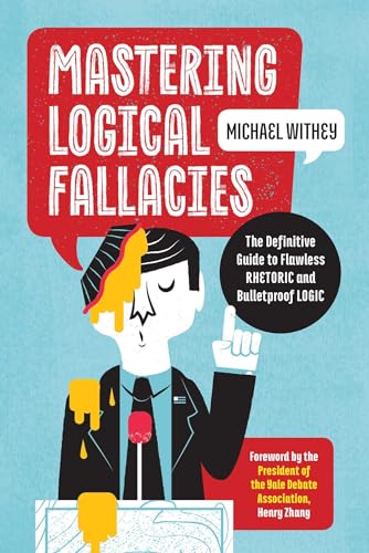 Stock image for Mastering Logical Fallacies (Paperback) for sale by Grand Eagle Retail