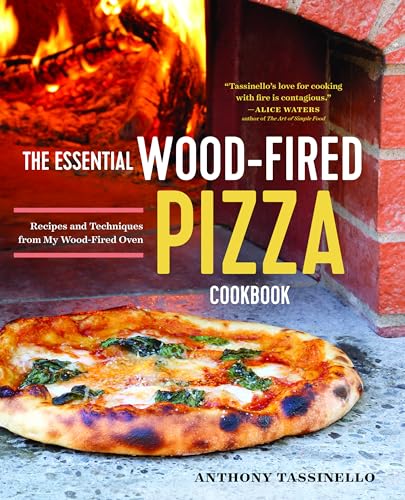 Stock image for The Essential Wood Fired Pizza Cookbook: Recipes and Techniques From My Wood Fired Oven for sale by Books-FYI, Inc.