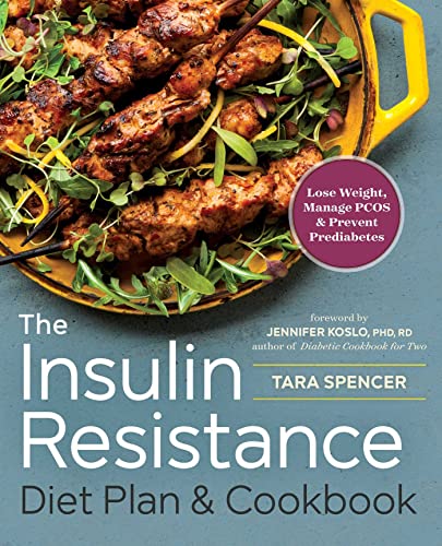 Stock image for The Insulin Resistance Diet Plan & Cookbook: Lose Weight, Manage PCOS, and Prevent Prediabetes for sale by WorldofBooks