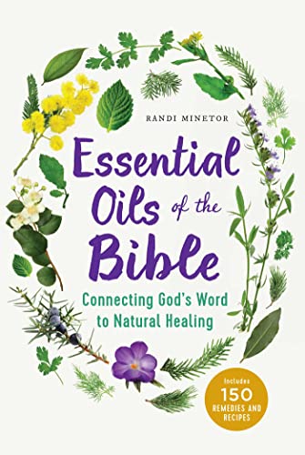 9781623157388: Essential Oils of the Bible: Connecting God's Word to Natural Healing