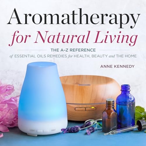 Beispielbild fr Aromatherapy for Natural Living : The a-Z Reference of Essential Oils Remedies for Health, Beauty, and the Home zum Verkauf von Better World Books