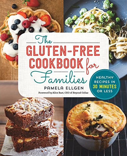 Stock image for The Gluten Free Cookbook for Families: Healthy Recipes in 30 Minu for sale by Hawking Books