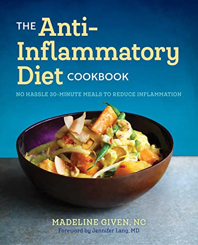 9781623158125: The Anti Inflammatory Diet Cookbook: No Hassle 30-Minute Recipes to Reduce Inflammation