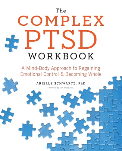 Beispielbild fr The Complex PTSD Workbook: A Mind-Body Approach to Regaining Emotional Control and Becoming Whole zum Verkauf von Buchpark