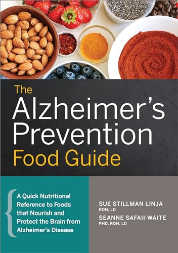 Beispielbild fr The Alzheimer's Prevention Food Guide: A Quick Nutritional Reference to Foods That Nourish and Protect the Brain From Alzheimer's Disease zum Verkauf von ZBK Books