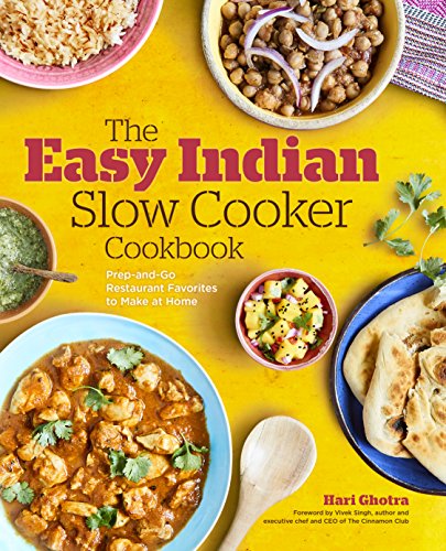 9781623159696: The Easy Indian Slow Cooker Cookbook: Prep-and-Go Restaurant Favorites to Make at Home