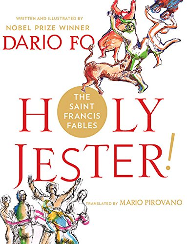 Beispielbild fr Holy Jester! the Saint Francis Fables : A Novel about St. Francis zum Verkauf von Better World Books