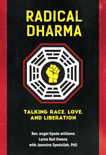 Beispielbild fr Radical Dharma: Talking Race, Love, and Liberation zum Verkauf von ThriftBooks-Atlanta