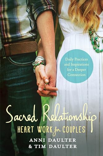 Beispielbild fr Sacred Relationship: An Inspirational Guide and Journal for Couples Who Want More: Heart Work for Couples--Daily Practices and Inspirations for a Deeper Connection zum Verkauf von AwesomeBooks