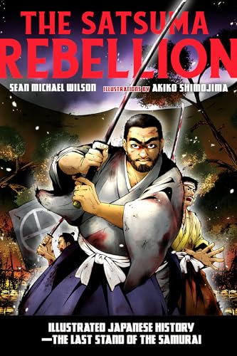 Beispielbild fr The Satsuma Rebellion: Illustrated Japanese History - The Last Stand of the Samurai zum Verkauf von ThriftBooks-Dallas