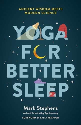 Imagen de archivo de Yoga for Better Sleep: Ancient Wisdom Meets Modern Science a la venta por London Bridge Books