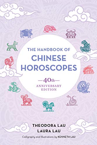 Stock image for The Handbook of Chinese Horoscopes: 40th Anniversary Edition for sale by CJ's Books