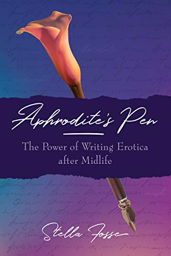 9781623174057: Aphrodite's Pen: The Power of Writing Erotica After Midlife