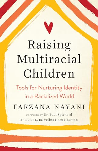 Stock image for Raising Multiracial Children: Tools for Nurturing Identity in a Racialized World for sale by Lakeside Books