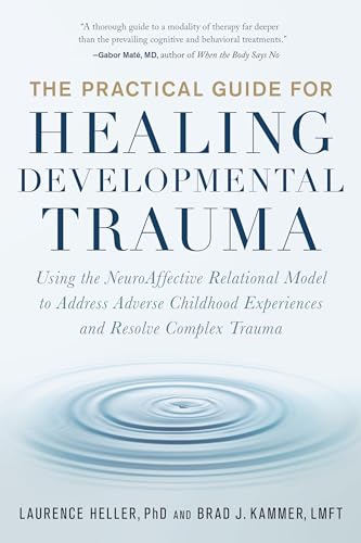 Beispielbild fr The Practical Guide for Healing Developmental Trauma zum Verkauf von Blackwell's