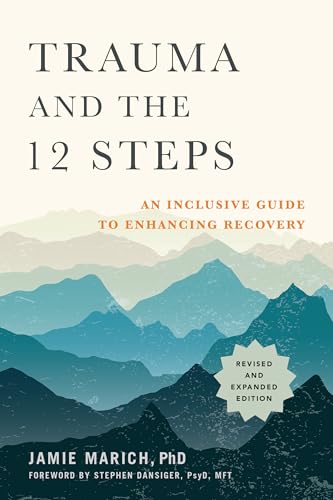 Stock image for Trauma and the 12 Steps, Revised and Expanded: An Inclusive Guide to Enhancing Recovery for sale by Lakeside Books