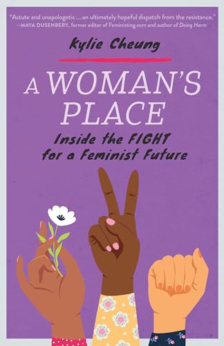 Beispielbild für A Woman's Place: Inside the Fight for a Feminist Future zum Verkauf von SecondSale