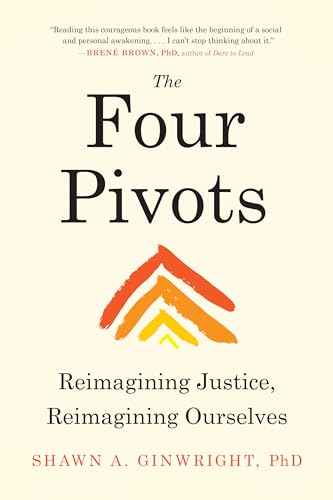 Imagen de archivo de The Four Pivots: Reimagining Justice, Reimagining Ourselves a la venta por Red's Corner LLC