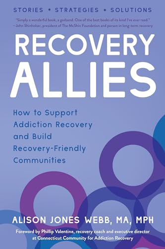 Imagen de archivo de Recovery Allies: How to Support Addiction Recovery and Build Recovery-Friendly Communities a la venta por ThriftBooks-Atlanta