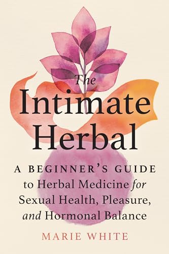 Beispielbild fr The Intimate Herbal zum Verkauf von Blackwell's