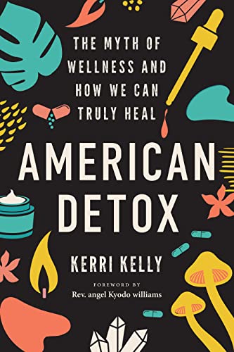 Imagen de archivo de American Detox: The Myth of Wellness and How We Can Truly Heal a la venta por WorldofBooks