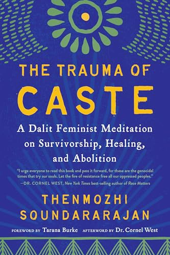 9781623177652: The Trauma of Caste: A Dalit Feminist Meditation on Survivorship, Healing, and Abolition
