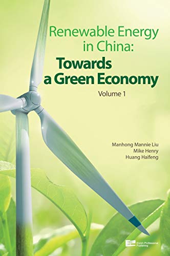 Beispielbild fr Renewable Energy In China: Towards A Green Economy (Volume 1) zum Verkauf von Wonder Book