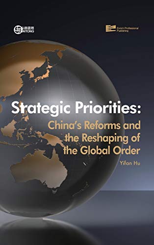 Beispielbild fr Strategic Priorities: China's Reforms and the Reshaping of the Global Order zum Verkauf von medimops