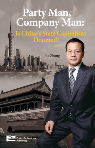 Stock image for Party Man, Company Man: Is China's State Capitalism Doomed? for sale by medimops