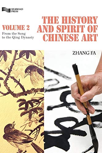 Stock image for The History and Spirit of Chinese Art: From the Song to the Qing Dynasty for sale by ThriftBooks-Dallas