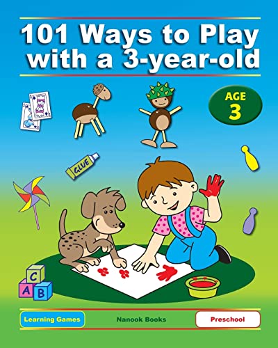 Imagen de archivo de 101 Ways to Play with a 3-year-old (British version): Educational Fun for Toddlers and Parents: Volume 2 (Learning Games) a la venta por WorldofBooks