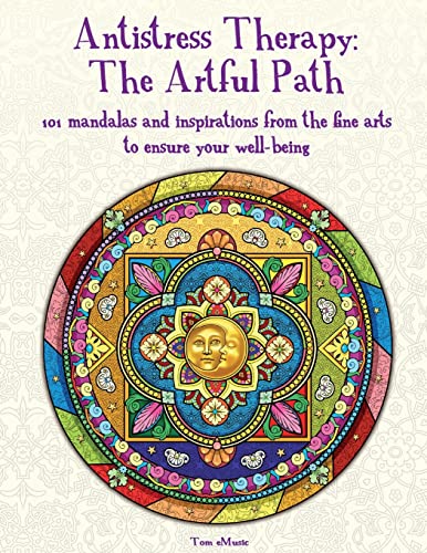 Imagen de archivo de Antistress Therapy: The Artful Path: 101 mandalas and inspirations from the fine arts to ensure your well-being a la venta por Lucky's Textbooks
