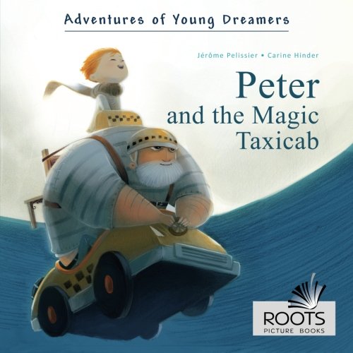 Beispielbild fr Peter and the Magic Taxicab (Roots Picture Books) zum Verkauf von Revaluation Books