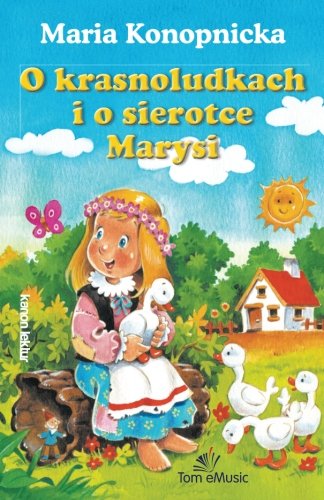 Beispielbild fr O krasnoludkach i sierotce Marysi (Polish Edition) zum Verkauf von Wonder Book