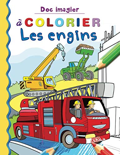 Imagen de archivo de Les engins (Doc imagier  colorier) (French Edition) a la venta por GF Books, Inc.