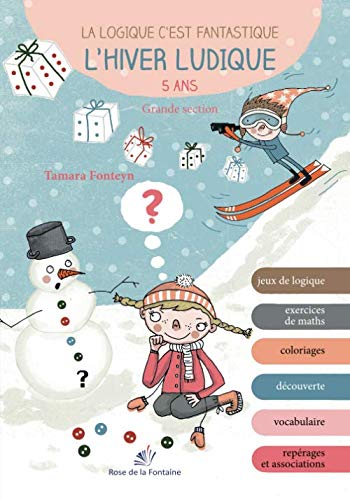 Imagen de archivo de L'hiver ludique: 5 ans, grande section (La logique c'est fantastique) (French Edition) a la venta por GF Books, Inc.