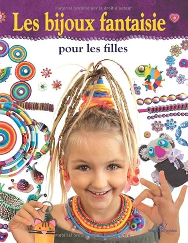 Stock image for Les bijoux fantaisie pour les filles (L'Atelier cratifs) for sale by Revaluation Books