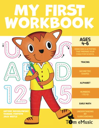 Imagen de archivo de My First Workbook: Pen Control, Line Tracing, Alphabet, Numbers, Slight Words, Following Directions Games, Art, Early Math and Brain Teasers for 4 to 6-Year-Olds. a la venta por GF Books, Inc.
